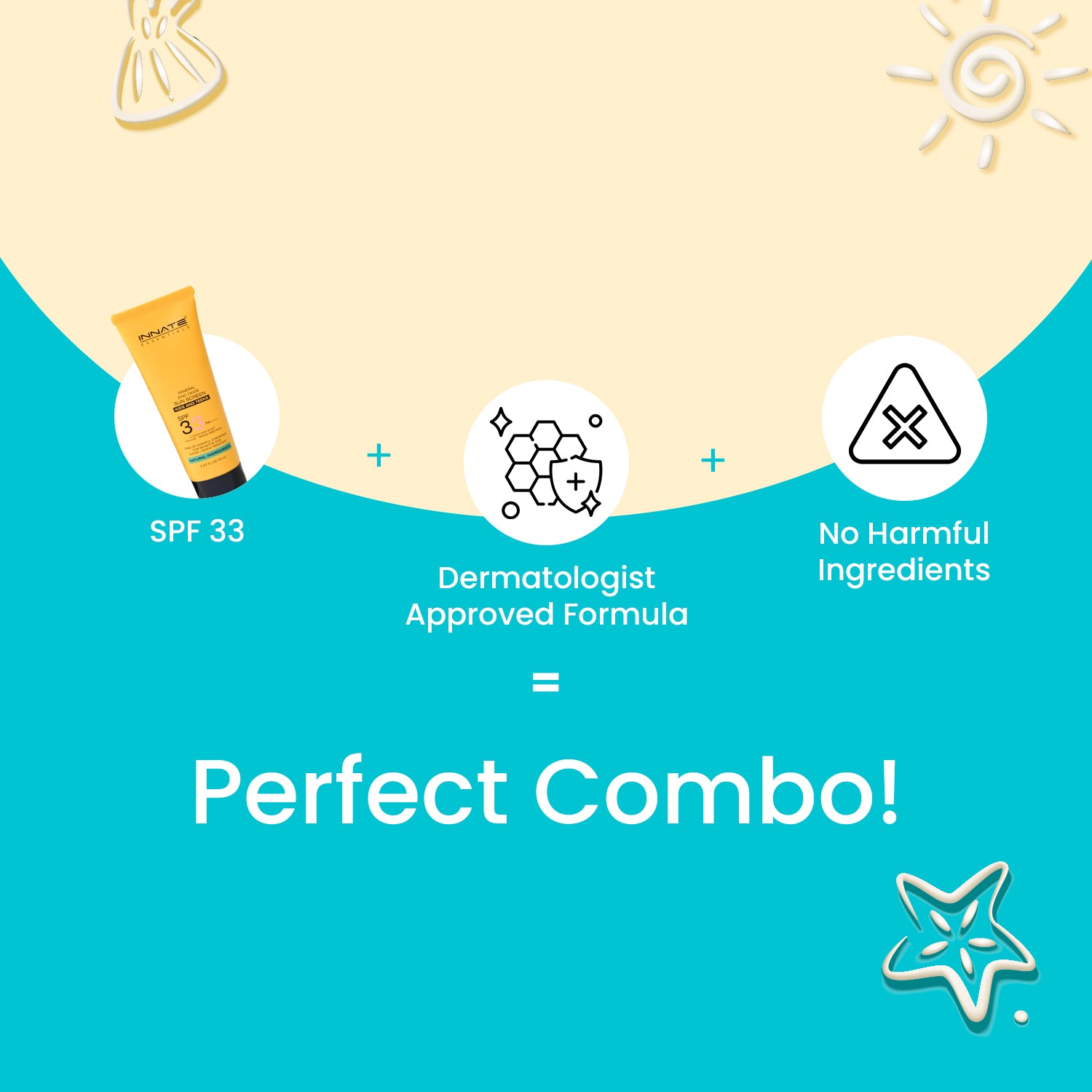 Innate Mineral Kids & Teens Sunscreen SPF 33
SPF 33 + Dermatologist Approved Formula + No Harmful Ingredients = Perfect Combo