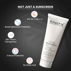 india's first transparent sunscreen with spf43, pa++++

Innate Solar Screen SPF 43

Not just a Sunscreen

SPF 43+ | PA++++
Broad Spectrum Protection
Silk-Touch Transparent
3 Hours Protection
No white cast
