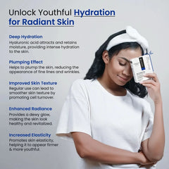 Unlock Youthful Hydration for Radiant Skin - 
Deep Hydration
Hyaluronic acid attracts and retains moisture, providing intense hydration to the skin.

Plumping Effect
Helps to plump the skin, reducing the appearance of fine lines and wrinkles.

Improved Skin Texture
Regular use can lead to smoother skin texture by promoting cell turnover.

Enhanced Radiance
Provides a dewy glow,  making the skin look healthy and revitalized.
Increased Elasticity
Promotes skin elasticity, helping it to appear firmer